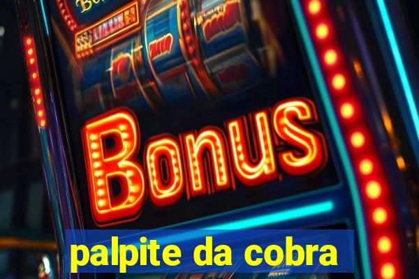 palpite da cobra